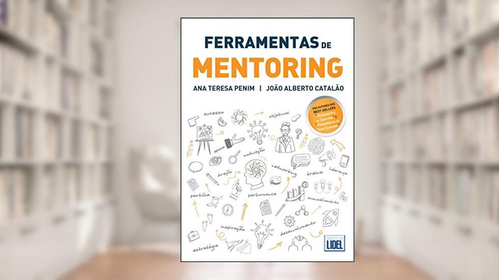 Ferramentas de Mentoring, do autor João Alberto Catalão; Ana Teresa Penim
