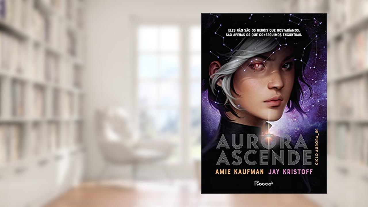 Aurora ascende: 1, do autor Amie Kaufman; Jay Kristoff