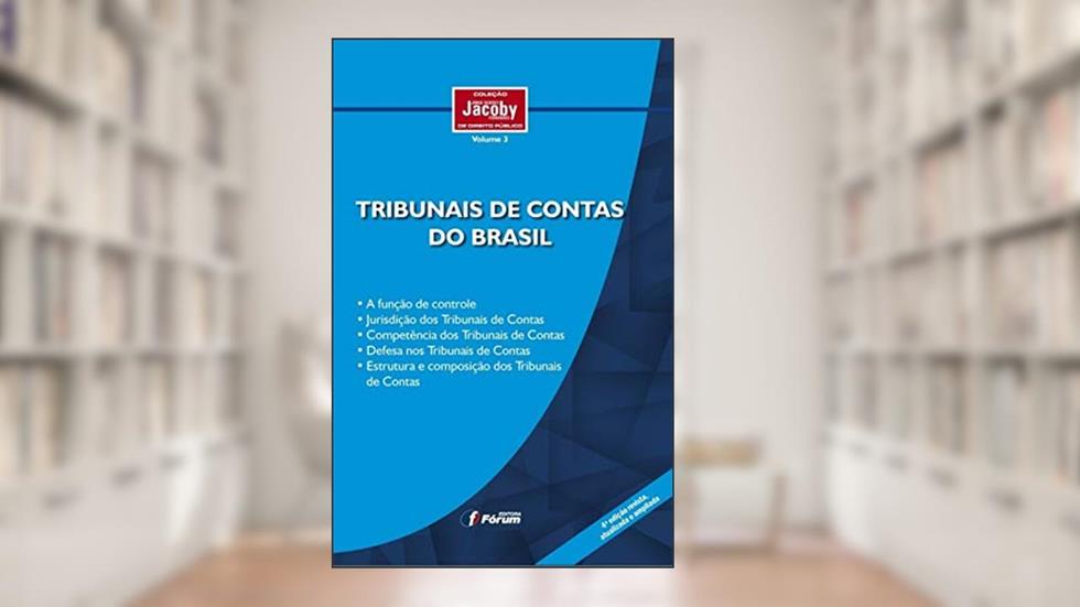 Tribunais de contas do Brasil, do autor Jorge Ulisses Jacoby Fernandes