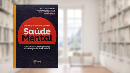Capa de Prevenção e Promoção em Saúde Mental: Fundamentos, Planejamento e Estratégias de Intervenção, do autor Sheila Giardini Murta