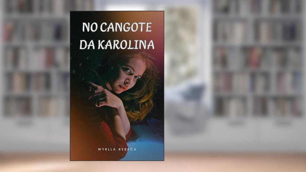 No cangote de Karolina, do autor Wyrlla Rebeca