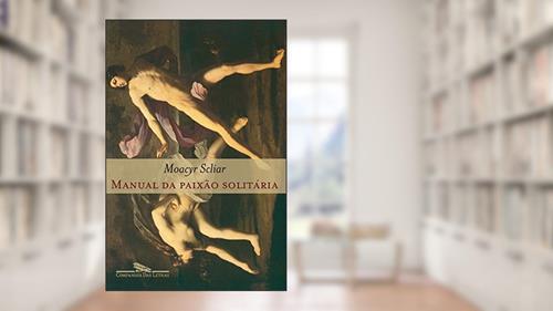 Capa de Manual da paixão solitária, do autor Moacyr Scliar