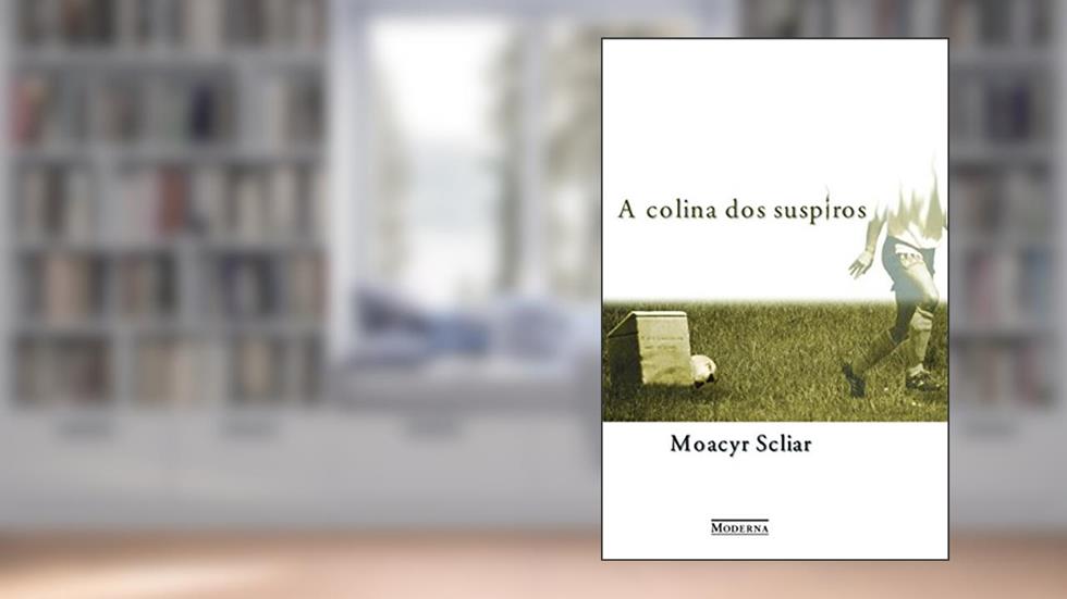 A colina dos suspiros, do autor Moacyr Scliar