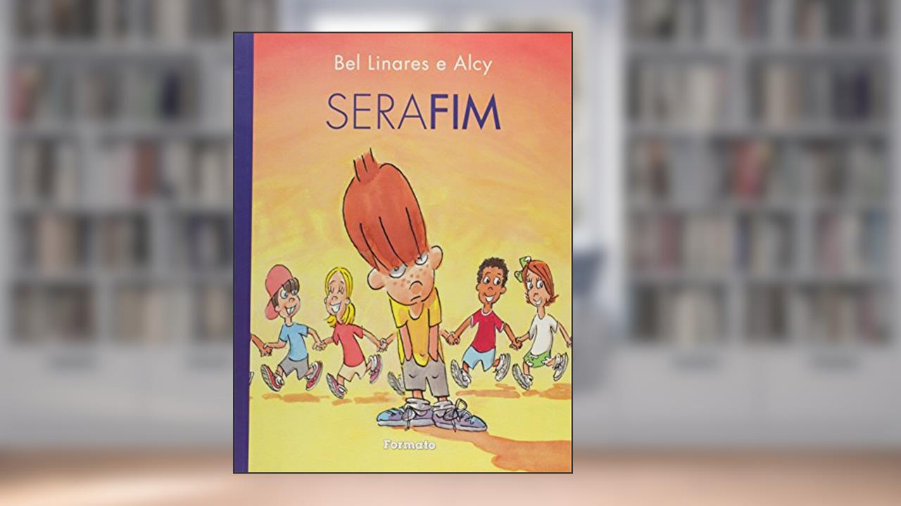 Serafim, do autor Bel Linares; Alcy