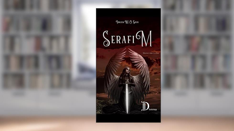 Serafim, do autor Idaleia M O Silva