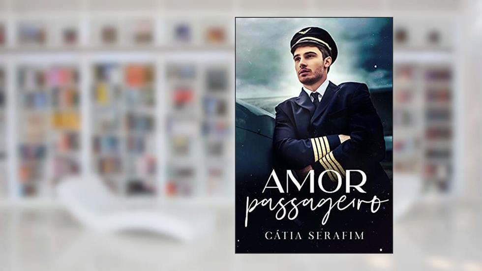 Amor passageiro, do autor Cátia Serafim