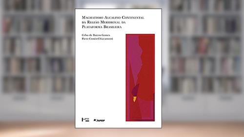 Capa de Magmatismo Alcalino Continental da Região Meridional da Plataforma Brasileira - Coleção Acadêmica 87, do autor Celso de Barros Gomes