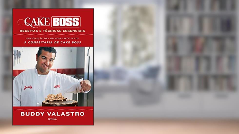Cake Boss: Receitas e técnicas essenciais, do autor Luís Henrique Fonseca; Buddy Valastro