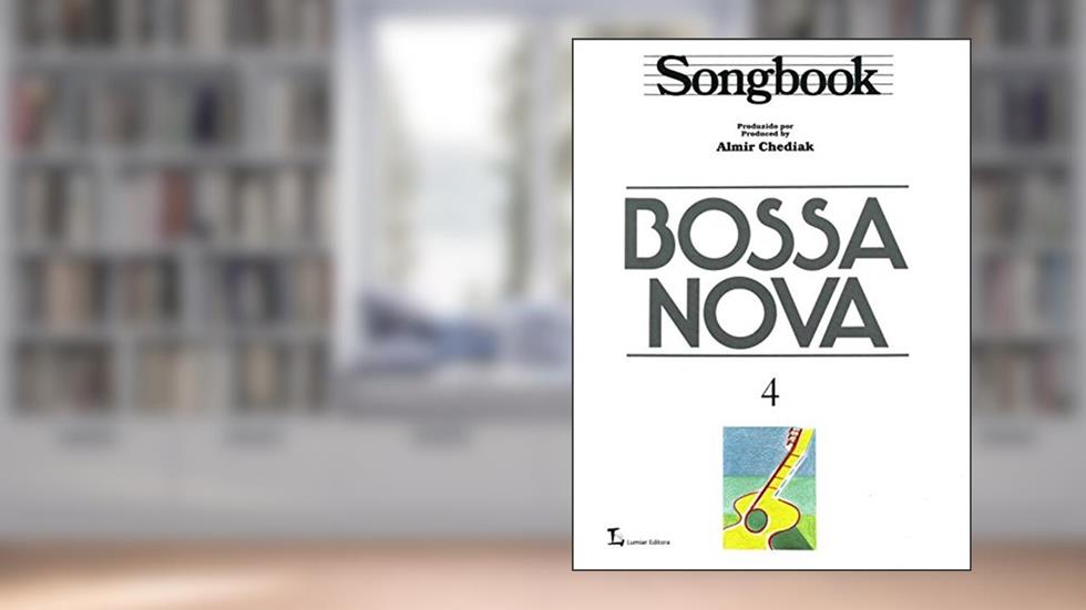 Songbook Bossa Nova - Volume 4, do autor Almir Chediak