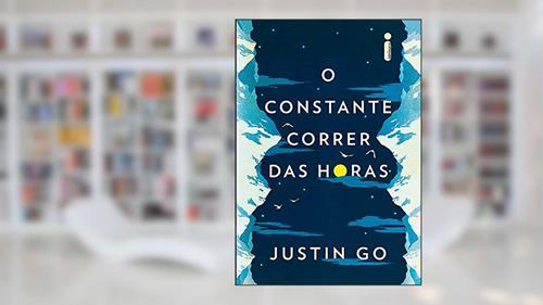 Capa de O constante correr das horas, do autor Justin Go