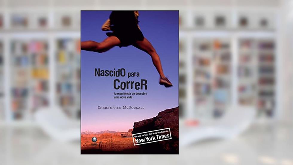 Nascido para correr: A experiência de descobrir uma nova vida, do autor Christopher McDougall