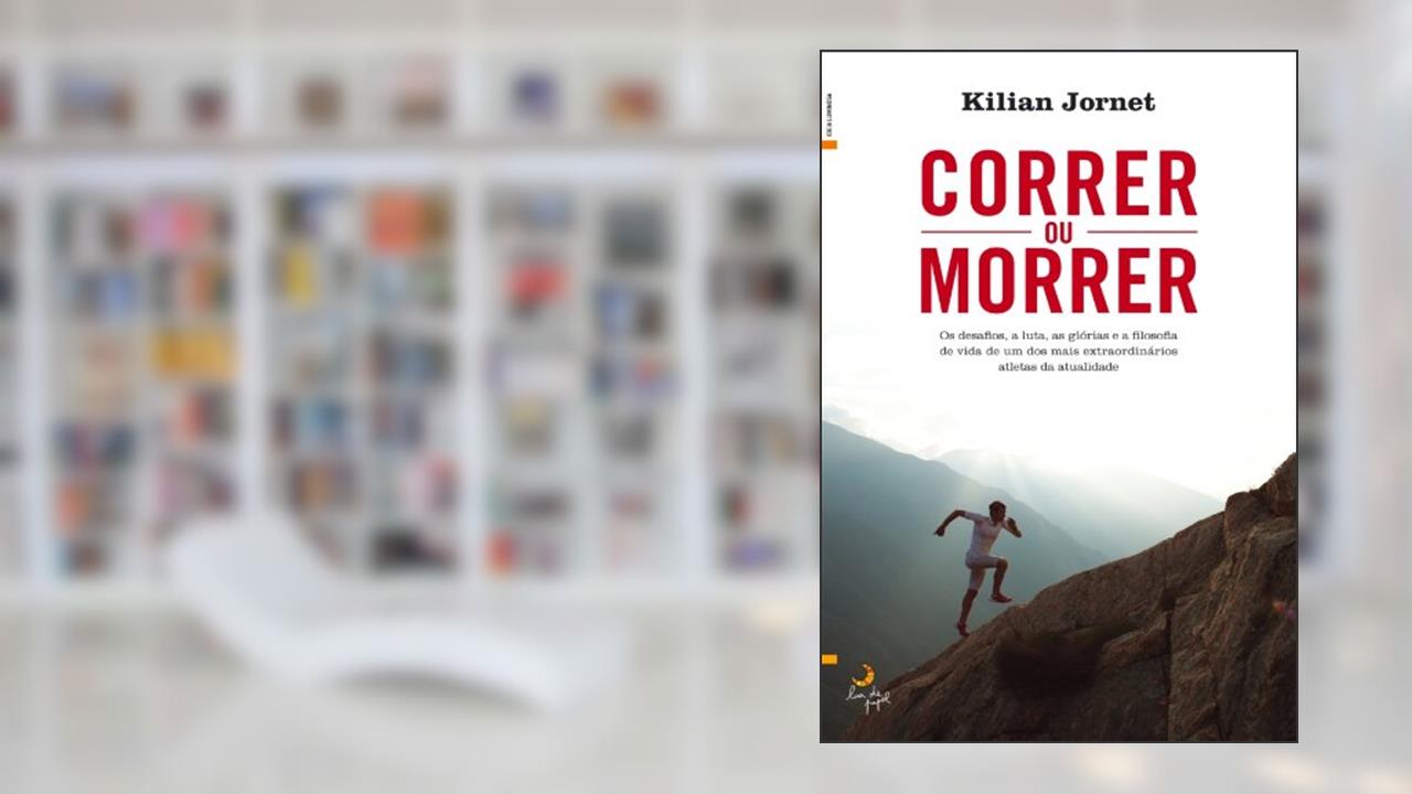 Correr ou Morrer, do autor KILIAN JORNET