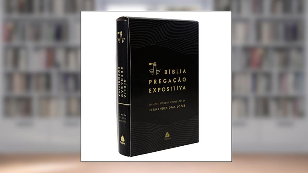 Bíblia Pregação Expositiva | RA |PU luxo preto, do autor Hernandes Dias Lopes