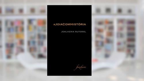 Capa de Joia com História: Joalheria Autoral, do autor Cristina Demartini