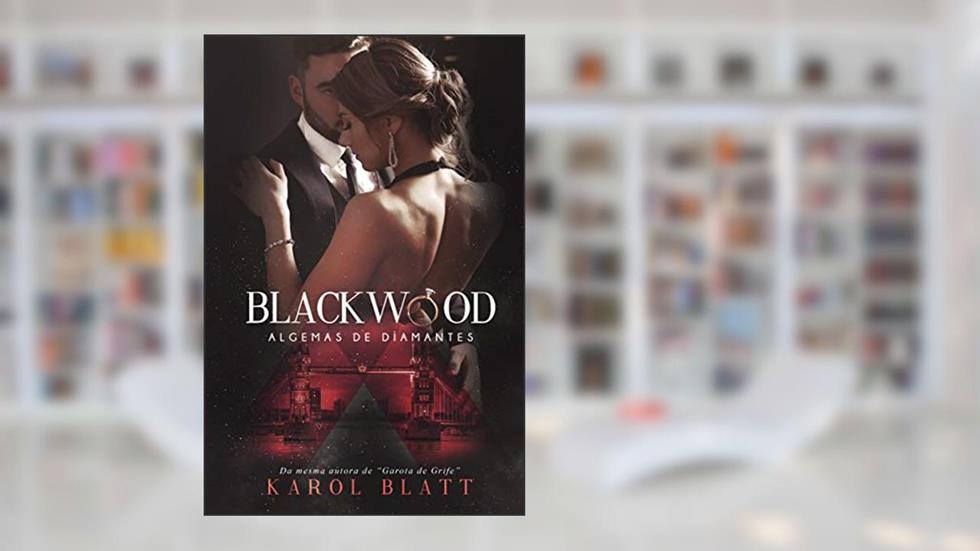 Blackwood: Algemas de Diamantes, do autor Karol Blatt