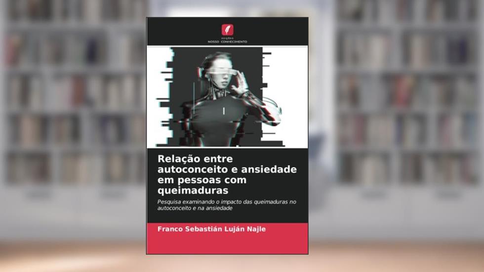Relação entre autoconceito e ansiedade em pessoas com queimaduras: Pesquisa examinando o impacto das queimaduras no autoconceito e na ansiedade, do autor Franco Sebastián Luján Najle