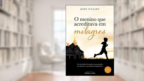 Capa de O menino que acreditava em milagres, do autor John O'Leary