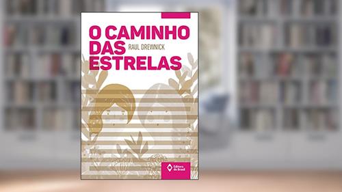 Capa de O caminho das estrelas, do autor Raul Drewnick
