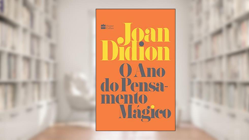 O ano do pensamento mágico, do autor Joan Didion