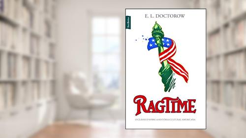 Capa de Ragtime, do autor E. L. Doctorow