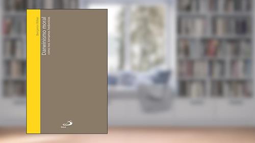 Capa de Darwinismo Moral: Como nos Tornamos Hedonistas, do autor Benjamin Wiker