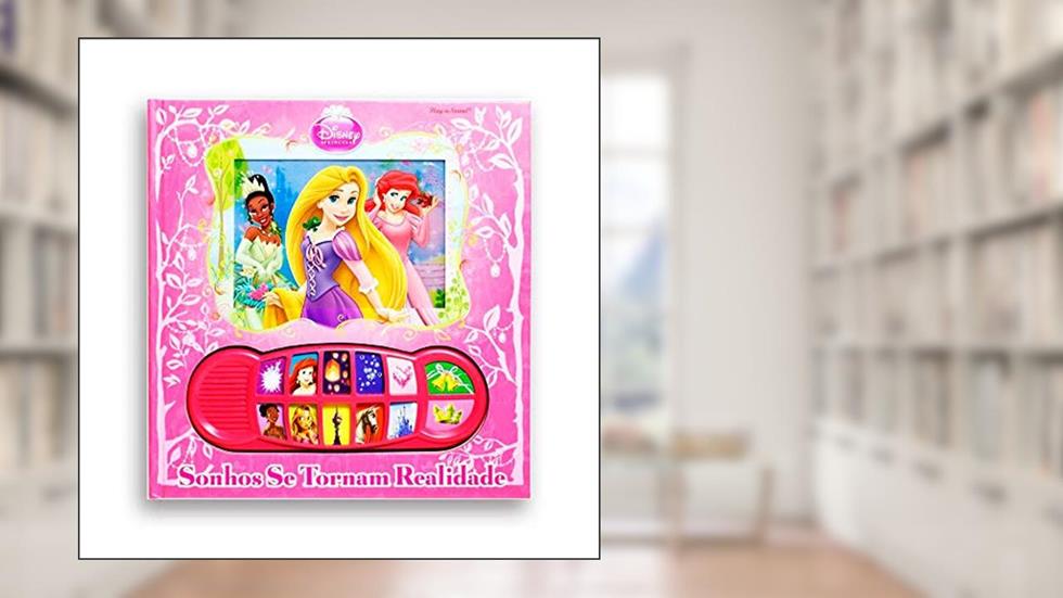 Disney. Princesas. Sonhos Se Tornam Realidade, do autor Vários Autores