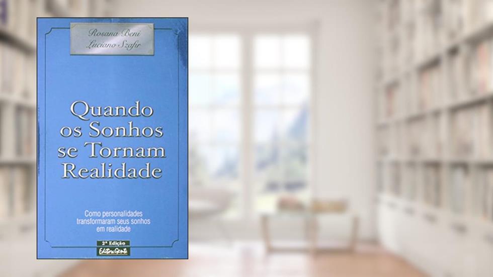 Quando os Sonhos Se Tornam Realidade, do autor Luciano Szafir