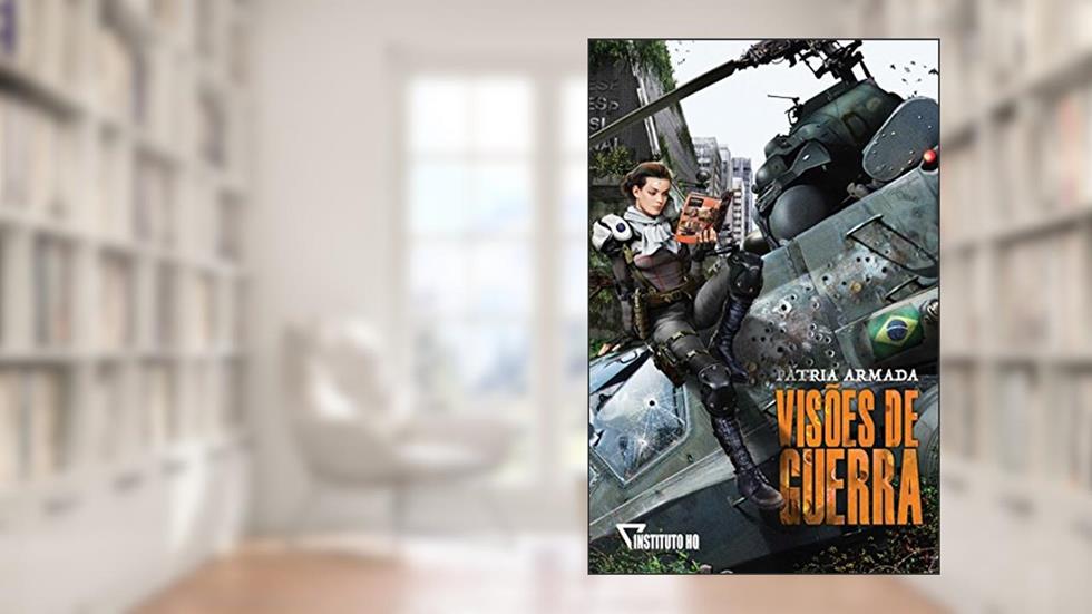Pátria Armada: Visões De Guerra, do autor Instituto HQ