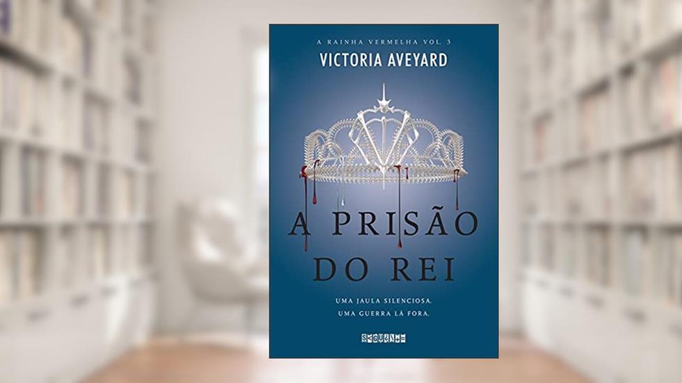 A prisão do rei, do autor Victoria Aveyard