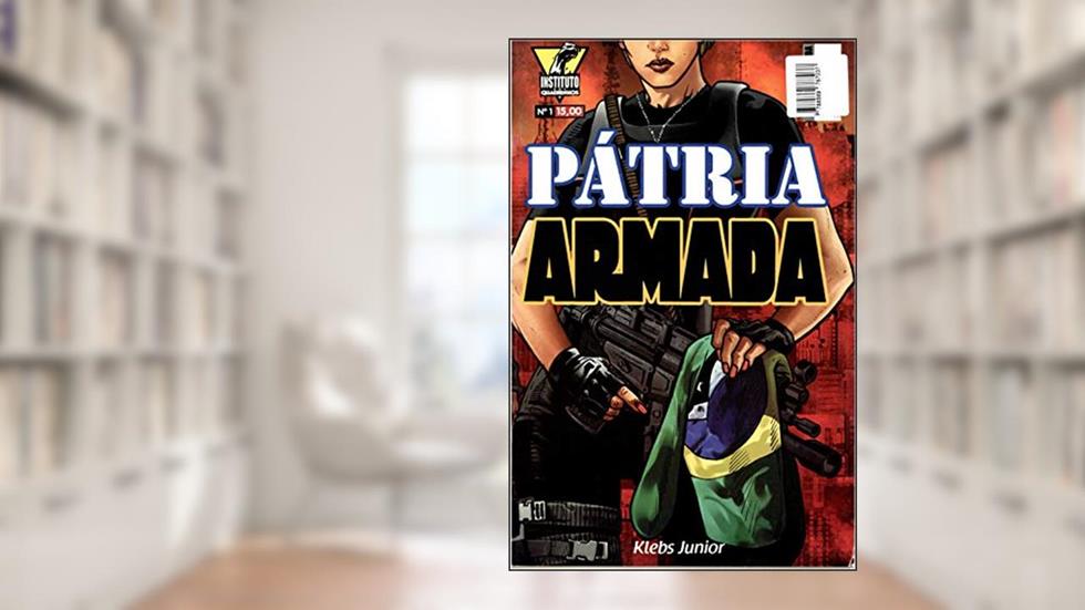 Pátria Armada: Primeira Missão (Volume 1), do autor Klebs Junior