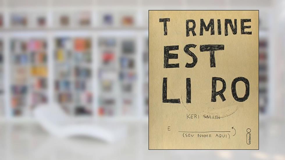 Termine Este Livro, do autor Keri Smith