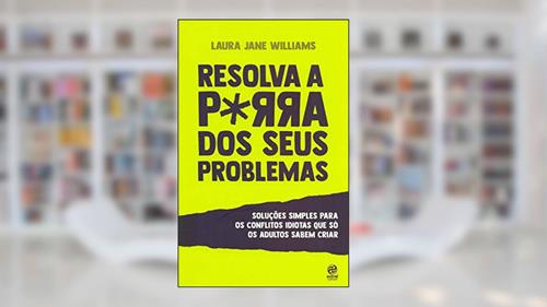 Capa de Resolva a p*rra dos seus problemas - Pocket, do autor Laura Jane Williams