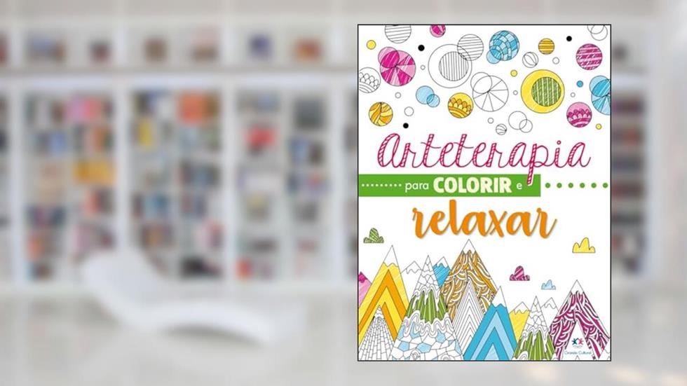 Arteterapia para colorir e relaxar, do autor Ciranda Cultural