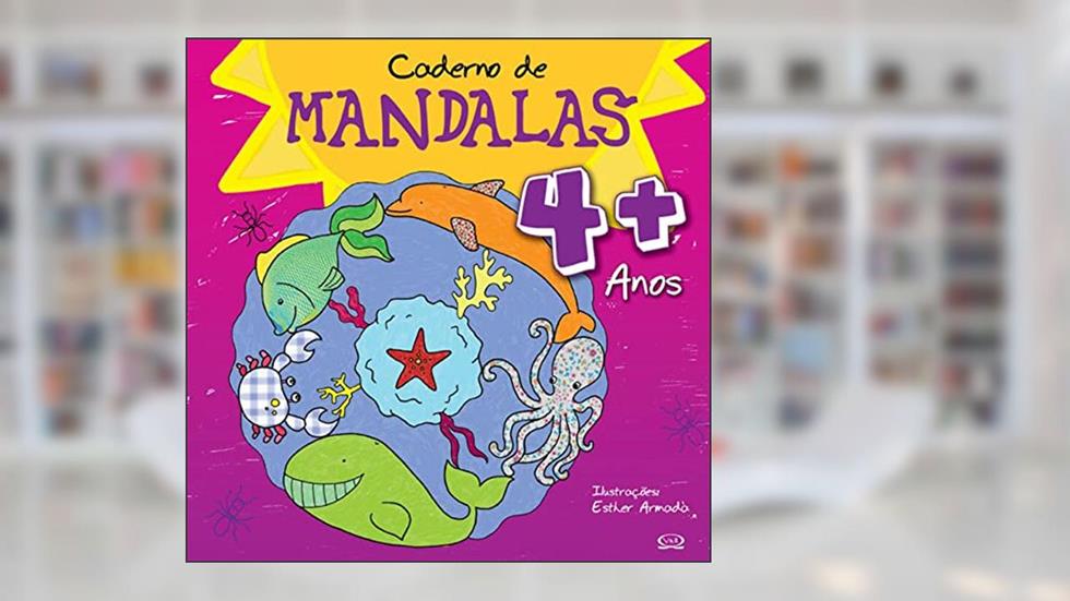 Caderno de mandalas 4 + anos, do autor Esther Armadá