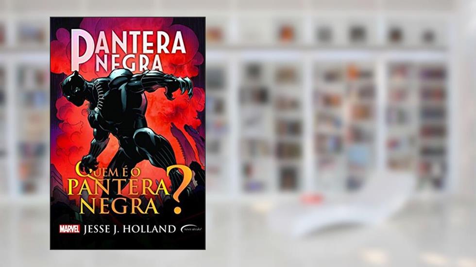 Pantera Negra: quem é o Pantera Negra?, do autor Jesse J. Holland