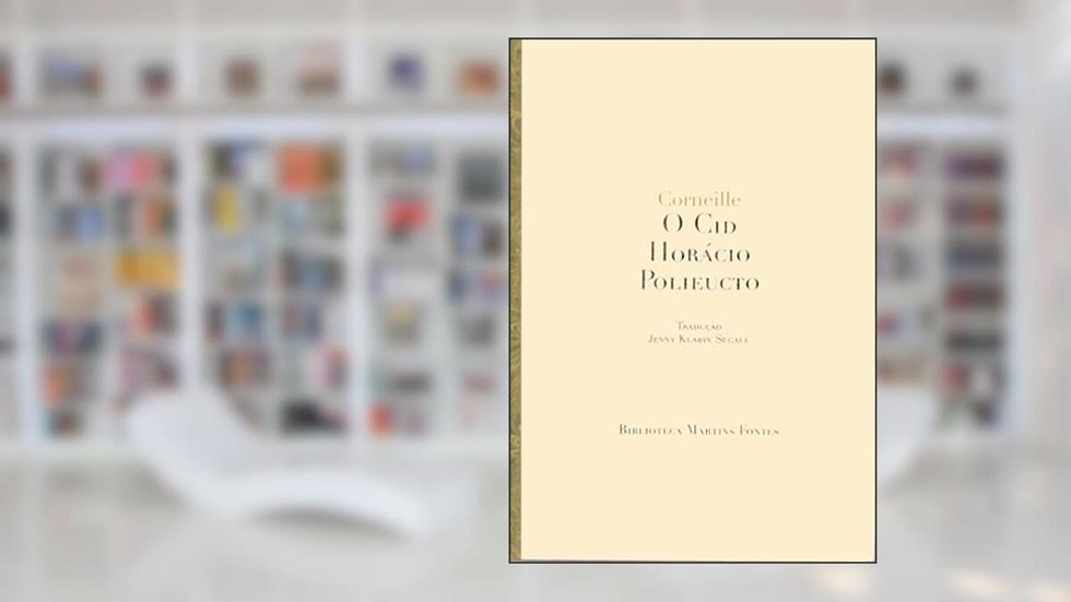 O Cid/Horácio /Polieucto, do autor Corneille