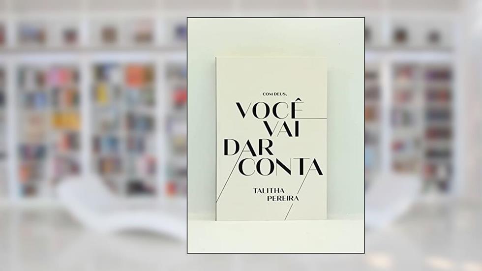 Com Deus, Você Vai Var Conta - Talitha Pereira - Brochura, do autor Talitha Pereira