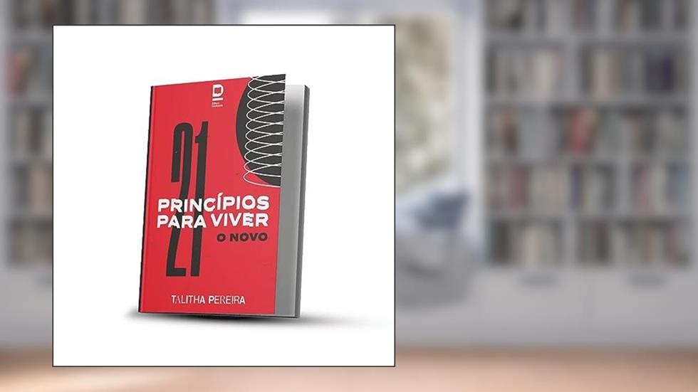 21 Princípios Para Viver o Novo - Talitha Pereira, do autor Talitha Pereira