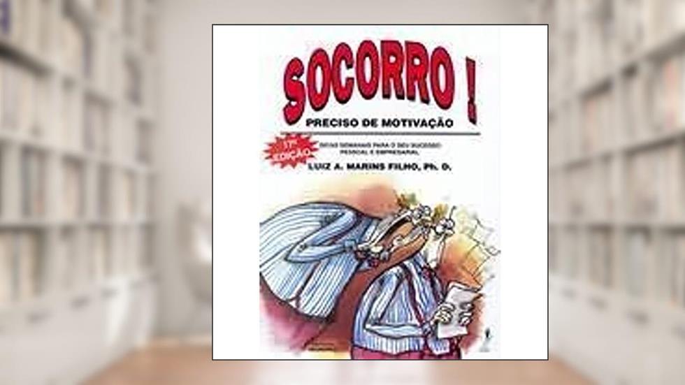 Socorro! Preciso de Motivação, do autor L. A. Marins