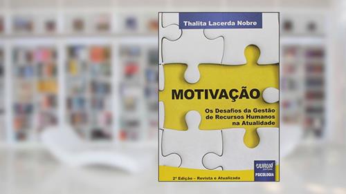 Capa de Motivação - Os Desafios da Gestão de Recursos Humanos na Atualidade, do autor Thalita Lacerda Nobre