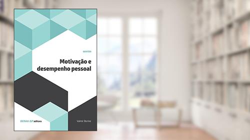 Capa de Motivação e Desempenho Pessoal, do autor Valmir Borine