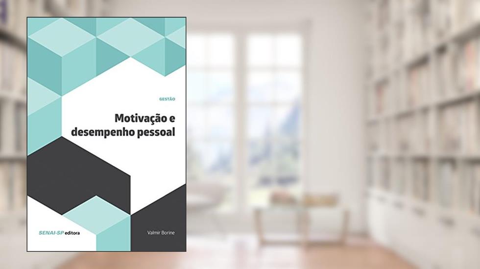 Motivação e Desempenho Pessoal, do autor Valmir Borine