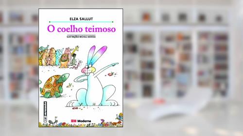 Capa de Coelho Teimoso, do autor Elza Sallut