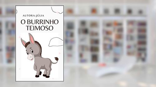 Capa de O BURRINHO TEIMOSO, do autor ABC JUJU