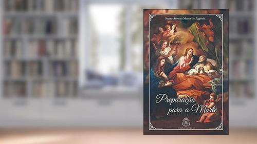 Capa de PREPARAÇÃO PARA A MORTE, do autor SANTO AFONSO MARIA DE LIGÓRIO
