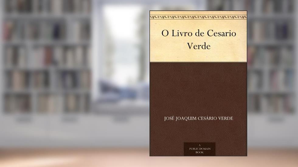 O Livro de Cesario Verde, do autor José Joaquim Cesário Verde