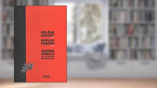 Capa de Anima Animalis - Voz de Bichos Brasileiros: Poesia: Nove Hai-kais e um Poema Longo, do autor Olga Savary