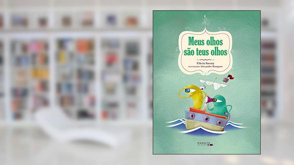 Meus Olhos São Teus Olhos, do autor Flávia Savary