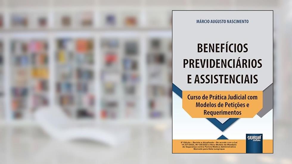 Benefícios Previdenciários e Assistenciais, do autor Márcio Augusto Nascimento