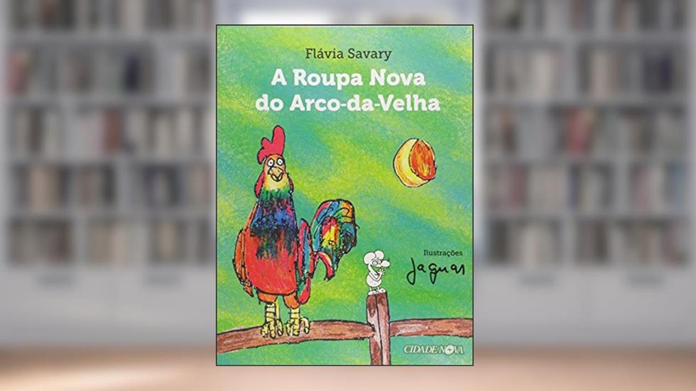 Roupa Nova do Arco da Velha, A, do autor Flavia Savary